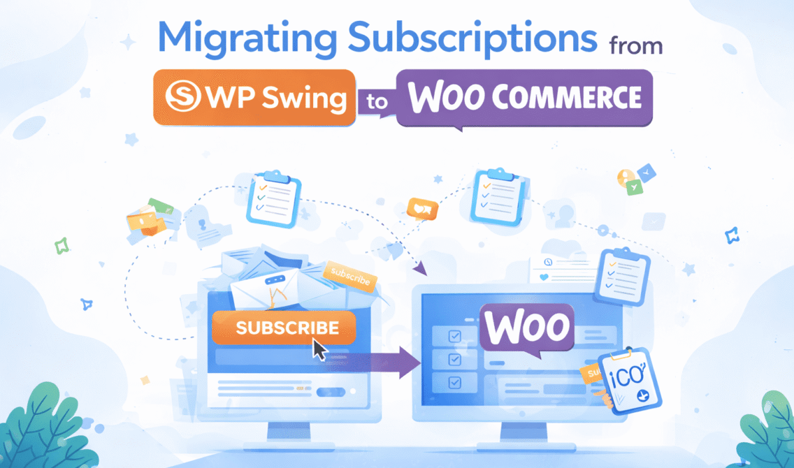 Migrating Subscriptions from WP Swing to WooCommerce e1769030986522